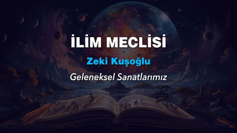 İlim Meclisi Zeki Kuşoğlu ( Geleneksel