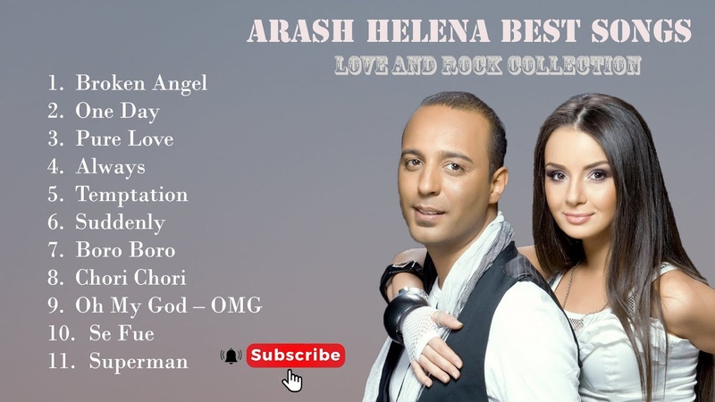 Arash Helena Greatest Hits Best Songs By One Of The Best Artist Top Songs Best