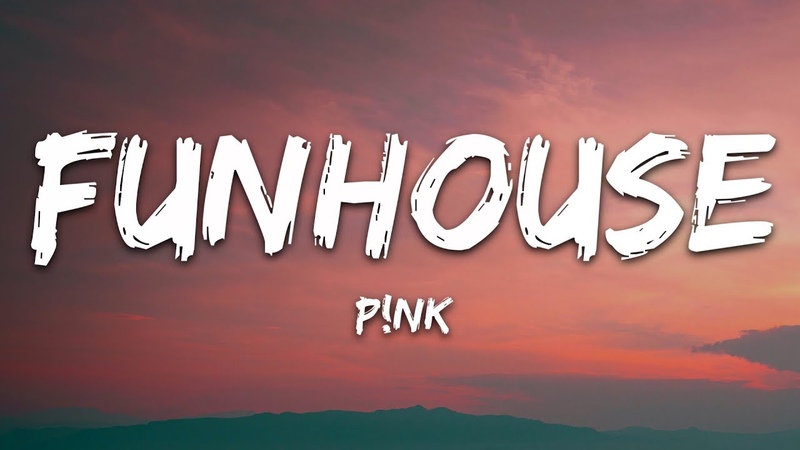 P nk Funhouse (