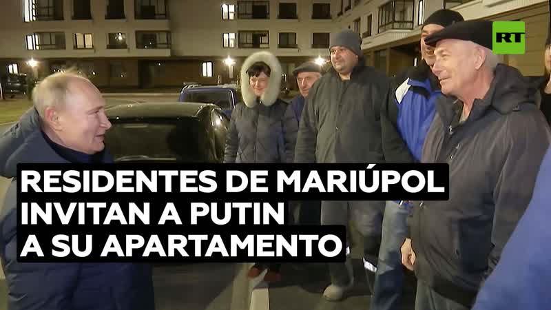 Putin visita a los residentes de Mariúpol en sus nuevos