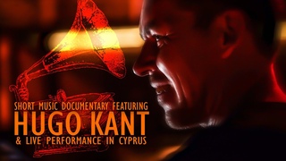 Hugo Kant (Short Music Documentary) | Live Performance in Cyprus (May 5th, 2019)