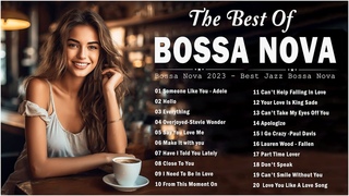 Bossa Nova Covers Of Popular Songs || Bossa Nova For Morning & Coffee - Cool Music