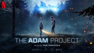 The Adam Project | The Adam Project (Soundtrack from the Netflix Film)