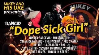 RANCID 'DOPE SICK GIRL' COVER - NIKOLA SARCEVIC, STEVE CABALLERO, LIL' JOE, KYE SMITH, SCOTT JAMES