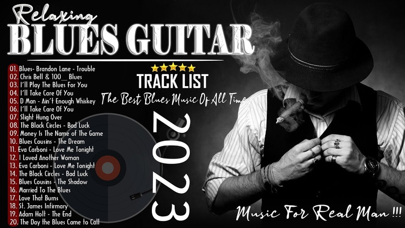 Relaxing Blues Music, Best Blues Music Of All Time, Fantastic Electric Guitar