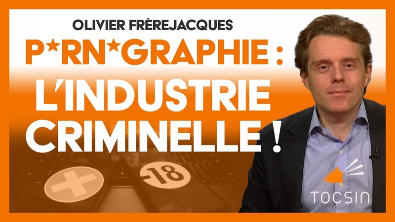 P rn graphie : lindustrie criminelle Olivier