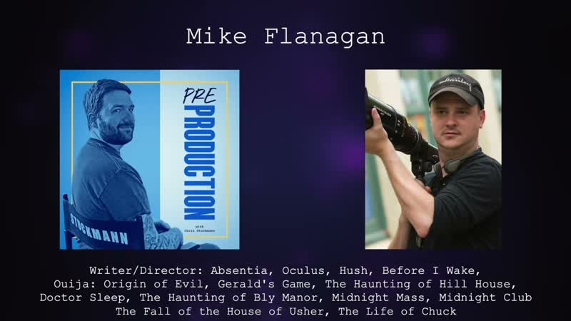 Mike Flanagan Pre Production