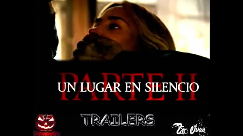 UN LUGAR EN SILENCIO 2 Tráiler Español DOBLADO 2 ( Nuevo, 2020) , Tito