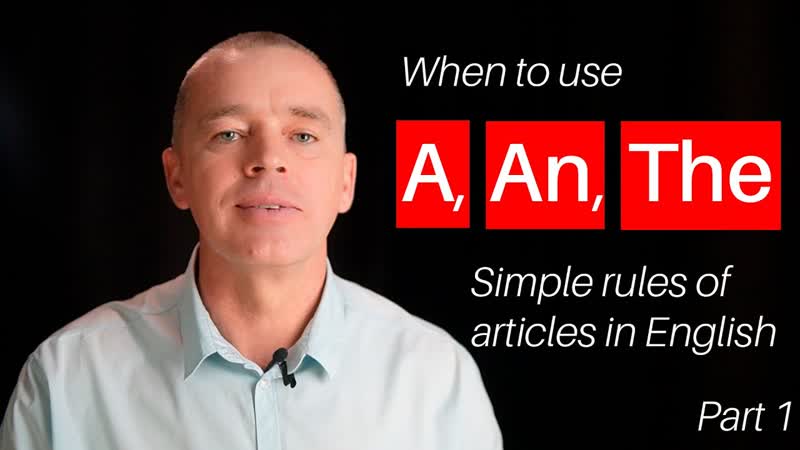 How to Use Articles in English: A, AN, THE, Part