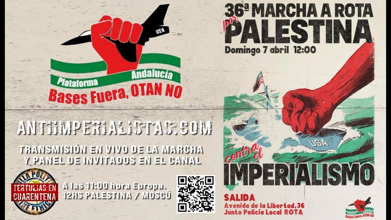 Transmisión en directo de la 36ª MARCHA A ROTA, POR PALESTINA. CONTRA EL IMPERIALISMO. Domingo