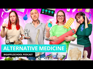 Conventional vs alternative medicine | BigAppleSchool Podcast, Episode 172 | Подкаст для практики английского языка