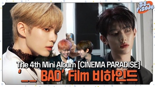 ZE_pisode ZEROBASEONE () The 4th Mini Album   __ BAD Film Behind