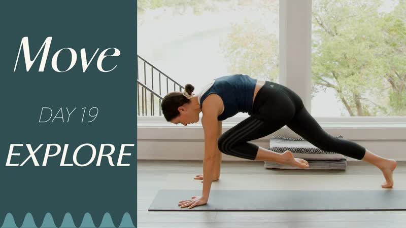 Day 19 Explore , MOVE A 30 Day Yoga