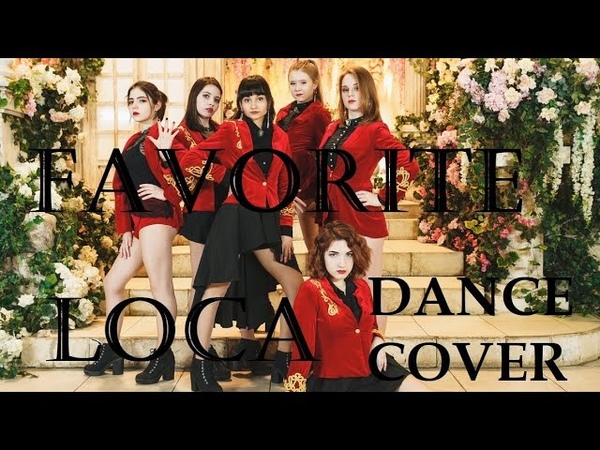 FAVORITE(페이버릿) LOCA DANCE COVER by M. A.