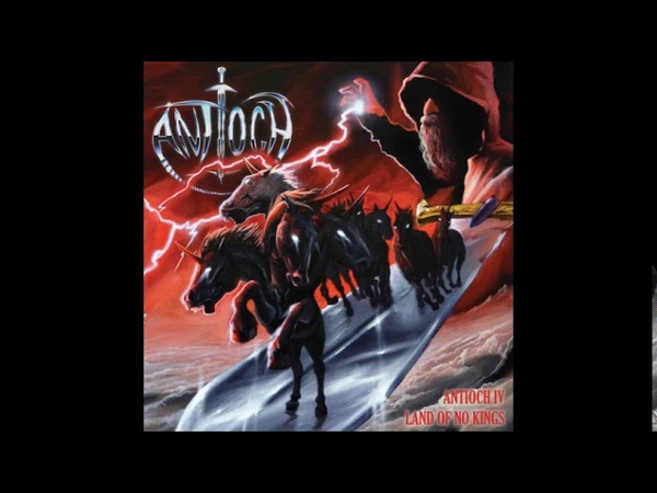 Antioch Antioch: IV Land of No Kings