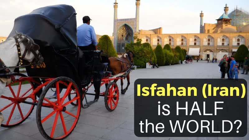 ISFAHAN ( Iran) is HALF THE