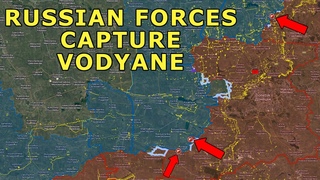 Russian Forces Capture Vodyane | Important AFU Defense Fallen