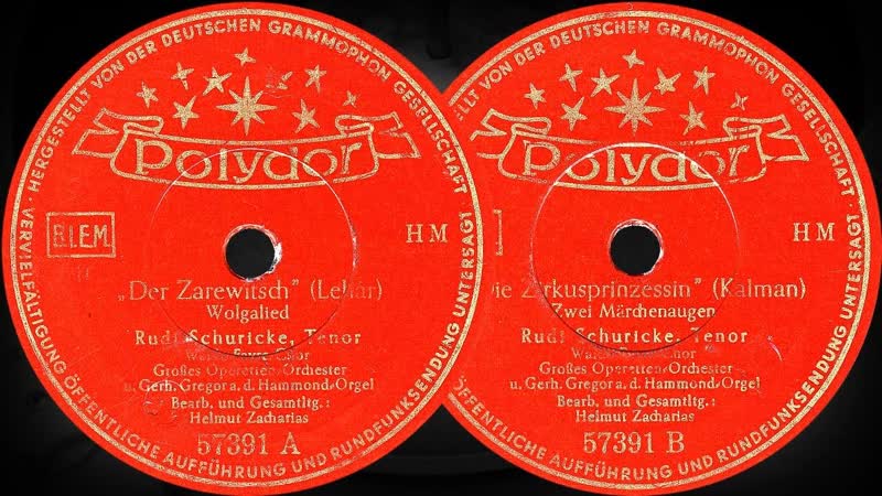 Der Zarewitsch Wolgalied, Die Zirkusprinzessin Zwei Märchenaugen Rudi Schuricke, Tenor