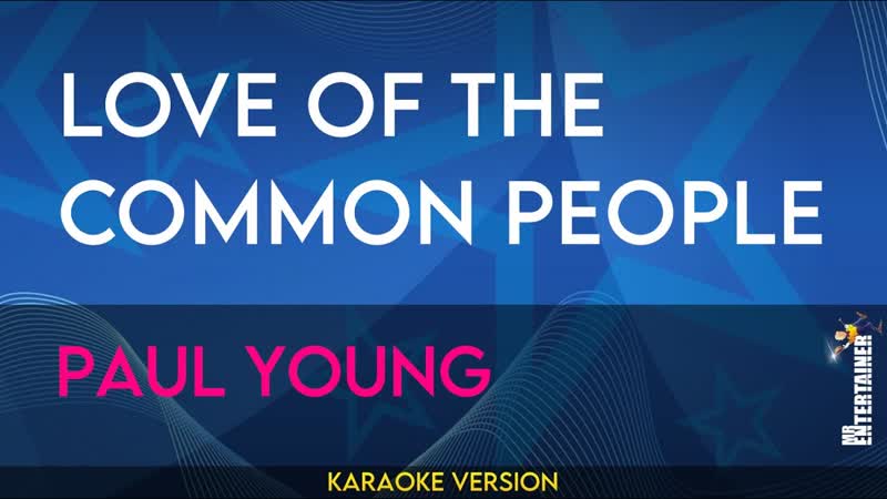 Love Of The Common People Paul Young (