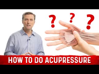 How To Do Acupressure  Try Dr. Berg's Effective Techniques