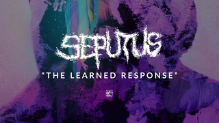 Seputus The Learned Response - Official Track Premiere