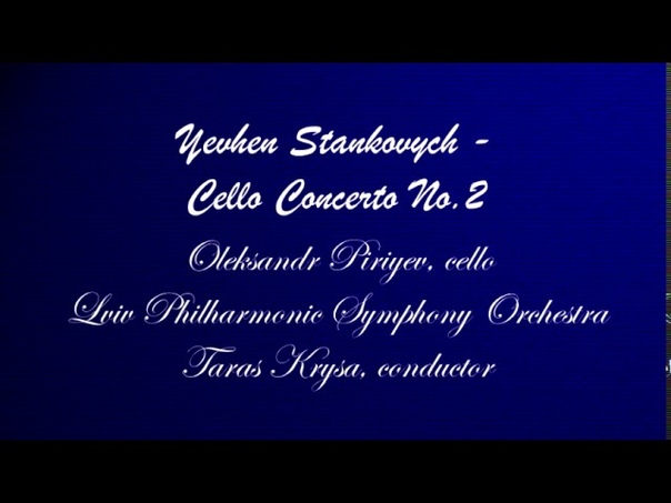 Yevhen Stankovych Cello Concerto No.