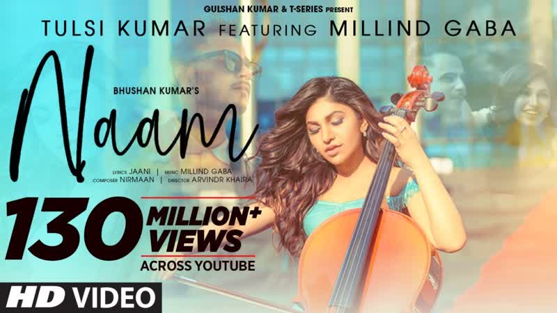Naam Official Video, Tulsi Kumar Feat. Millind Gaba, Jaani, Nirmaan, Arvindr Khaira, Bhushan