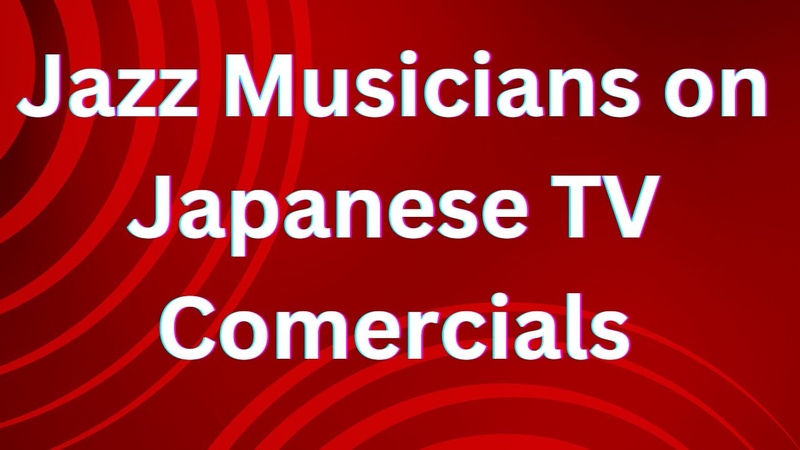 Jazz Musicians on Japanese TV