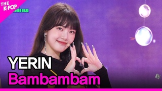 YERIN, Bambambam (, ) THE SHOW 230829